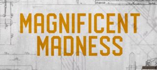 Magnificent Madness – 2022